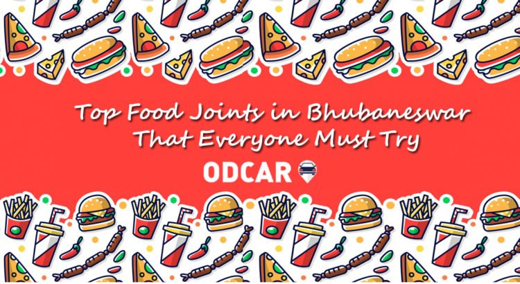 Top Food Joints in Bhubaneswar That Everyone Must Try